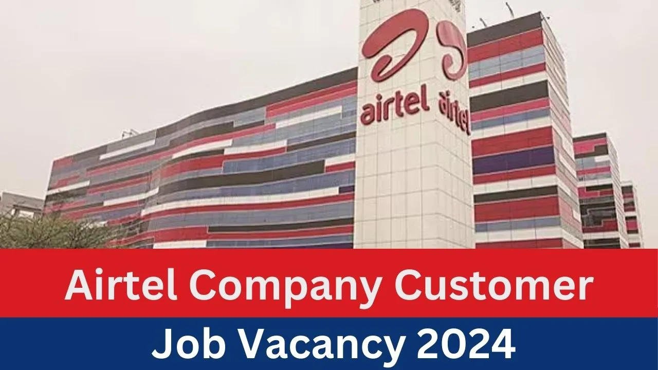 Airtel Company Customer Officer Job 2024