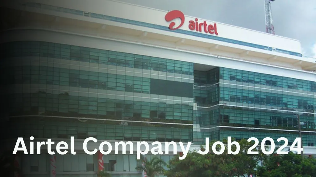 Airtel Company Job Recruitment 2024