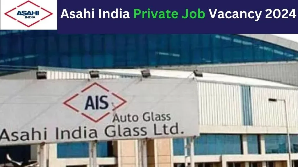 Asahi India Private Job Vacancy 2024